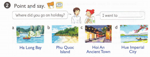Tiếng Anh lớp 5 Unit 3: Where did you go on holiday?