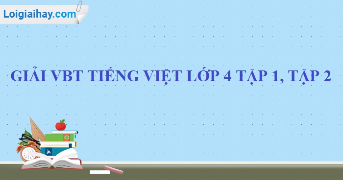 Vở bài tập Tiếng Việt lớp 4 trang