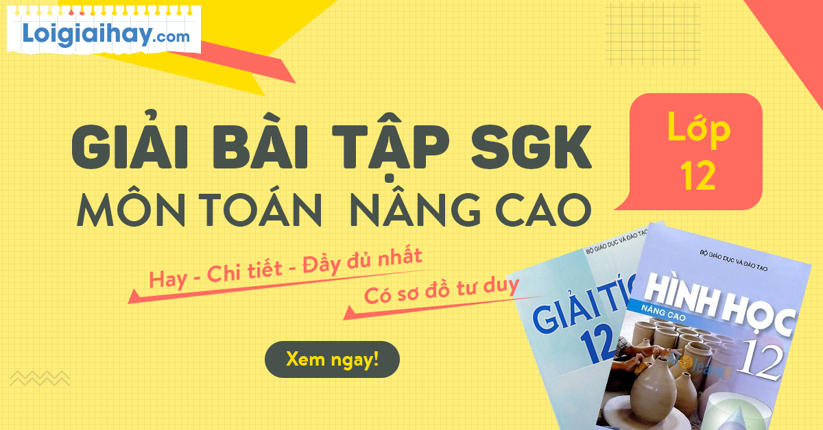 SGK Toán 10 Nâng cao - ĐẠI SỐ - Loigiaihay.com