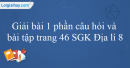 Bài 1 trang 46 SGK Địa lí 8