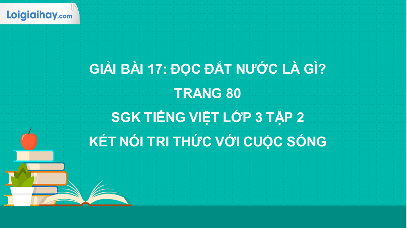 Đất nước là gì trong sách Tiếng Việt lớp 3? 
