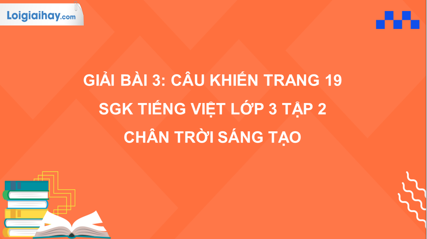 Câu cầu khiến là câu gì trong tiếng Việt lớp 3?