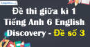 Đề thi giữa kì 1 Tiếng Anh 6 English Discovery - Đề số 2