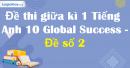 Đề thi giữa kì 1 Tiếng Anh 10 Global Success - Đề số 2