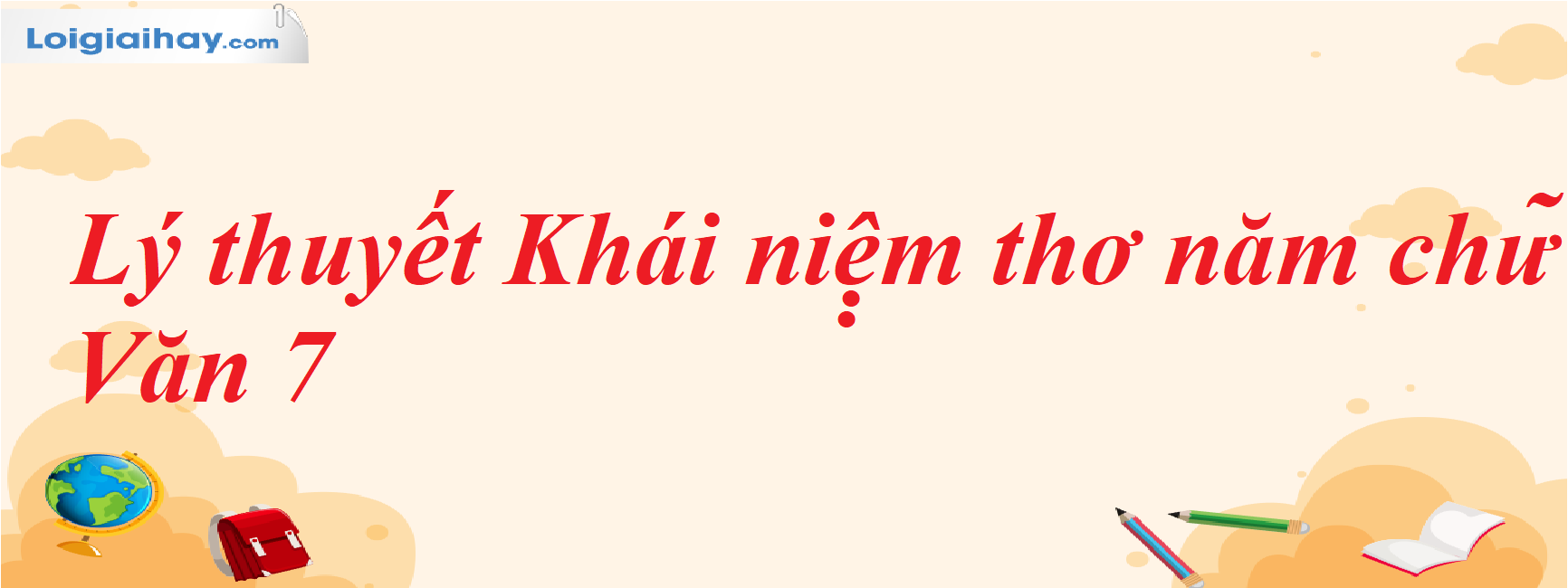 Khái niệ̣m thơ năm chữ - loigiaihay.com