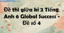 Đề thi giữa kì 2 Tiếng Anh 6 Global Success - Đề số 4