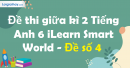 Đề thi giữa kì 2 Tiếng Anh 6 iLearn Smart World - Đề số 4