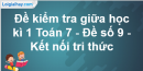 Đề thi giữa kì 1 Toán 7 - Đề số 9 - Kết nối tri thức