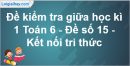 Đề thi giữa kì 1 Toán 6 - Đề số 15