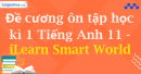 Đề cương ôn tập học kì 1 Tiếng Anh 11 - iLearn Smart World