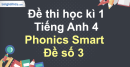 Đề thi học kì 1 Tiếng Anh 4 Phonics Smart - Đề số 3