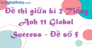 Đề thi giữa kì 2 Tiếng Anh 11 Global Success - Đề số 5