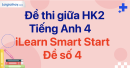 Đề thi giữa kì 2 Tiếng Anh 4 iLearn Smart Start - Đề số 4