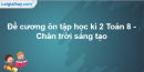 Đề cương ôn tập học kì 2 Toán 8 - Chân trời sáng tạo