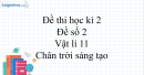 Đề thi học kì 2 Vật lí 11 Chân trời sáng tạo - Đề số 2