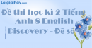Đề thi học kì 2 Tiếng Anh 8 English Discovery - Đề số 1