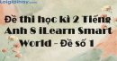 Đề thi học kì 2 Tiếng Anh 8 iLearn Smart World - Đề số 1