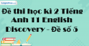 Đề thi học kì 2 Tiếng Anh 11 English Discovery - Đề số 5