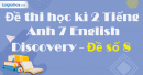 Đề thi học kì 2 Tiếng Anh 7 English Discovery - Đề số 8