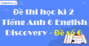 Đề thi học kì 2 Tiếng Anh 6 English Discovery - Đề số 6