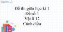 Đề thi giữa học kì 1 Vật lí 12 Cánh diều - Đề số 4