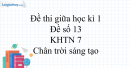 Đề thi giữa kì 1 KHTN 7 Chân trời sáng tạo - Đề số 13