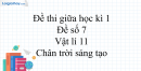 Đề thi giữa học kì 1 Vật lí 11 Chân trời sáng tạo - Đề số 7