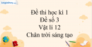 Đề thi học kì 1 Vật lí 12 Chân trời sáng tạo - Đề số 3