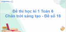 Đề thi học kì 1 Toán 6 Chân trời sáng tạo - Đề số 18