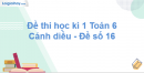 Đề thi học kì 1 Toán 6 Cánh diều - Đề số 16