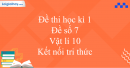 Đề thi học kì 1 Vật lí 10 Kết nối tri thức - Đề số 7