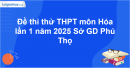 Đề thi thử THPT môn Hóa lần 1 năm 2025 Sở GD Phú Thọ