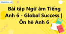 Bài tập Ngữ âm Tiếng Anh 6 - Global Success | Ôn hè Anh 6