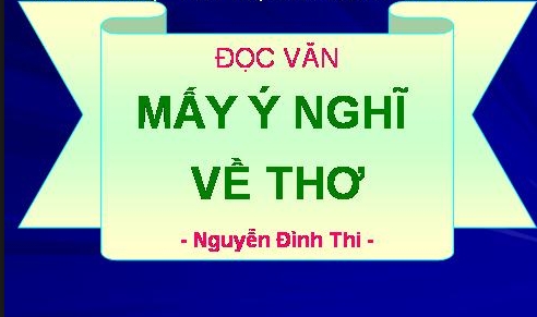 Mấy ý nghĩ về thơ - Nguyễn Đình Thi