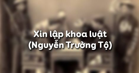 Xin lập khoa luật - Nguyễn Trường Tộ