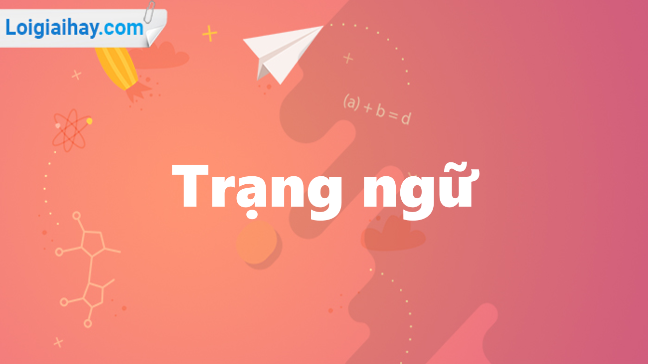 Trạng ngữ - Từ điển môn Tiếng Việt 4
