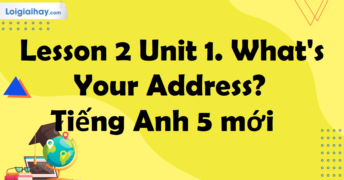 tiếng anh lớp 5 unit 1 lesson 2