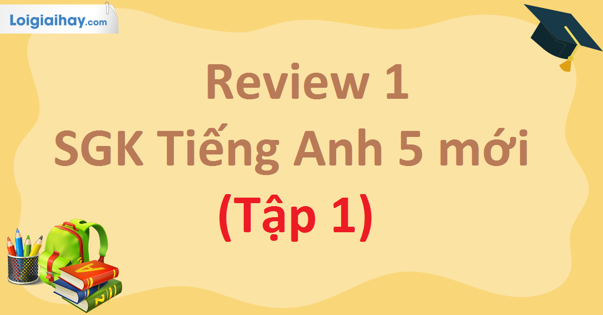 tiếng anh lớp 5 review 1